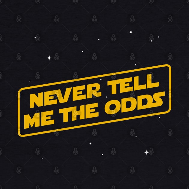 Never Tell Me The Odds by CuriousCurios